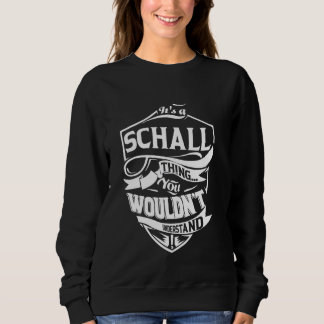 Sudadera It's a SCHALL thing you wouldn't understand Gift