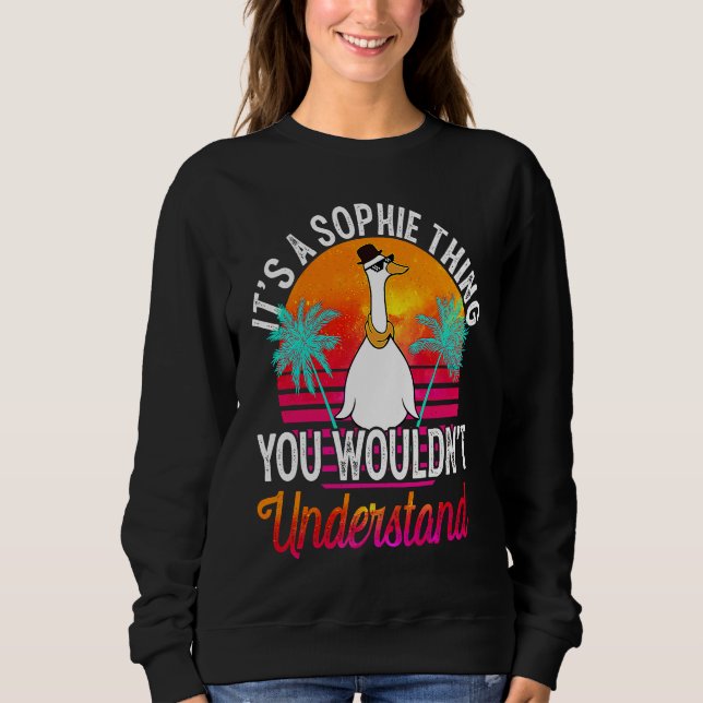 Sudadera It's A Sophie Thing You Wouldn't Understand  Sophi (Anverso)