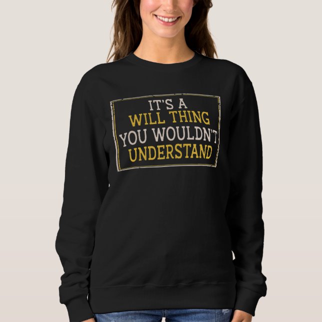 Sudadera It's A Will Thing You Wouldn't Understand (Anverso)