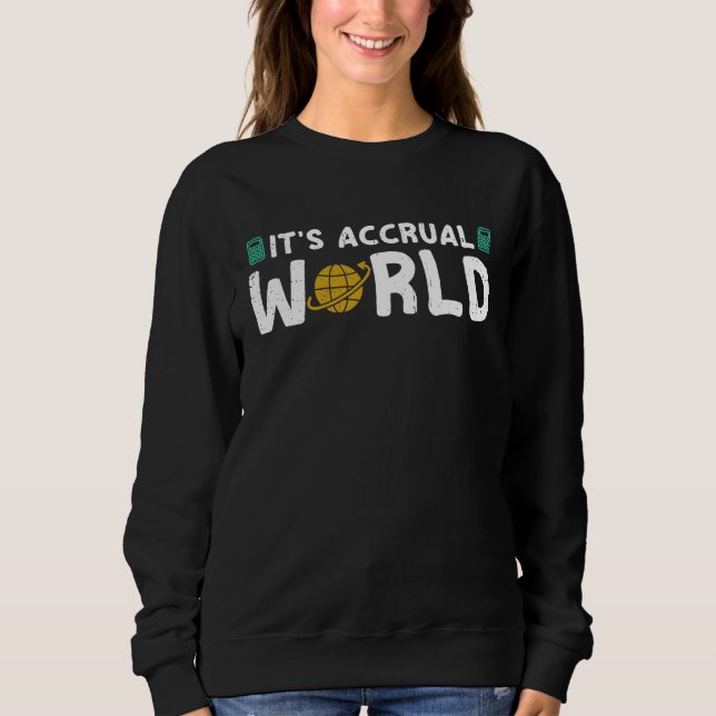 Sudadera It's Accrual World  Accounting CPA Accountant Humo (Anverso)