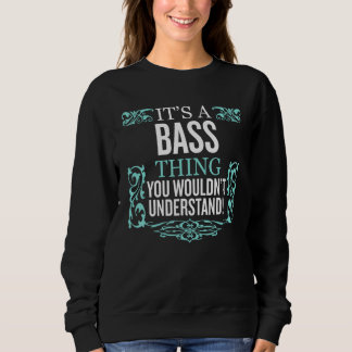 Sudadera It's BASS Thing You Wouldn't Understand  Men Women
