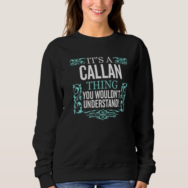 Sudadera It's CALLAN Thing You Wouldn't Understand Men Wome (Anverso)