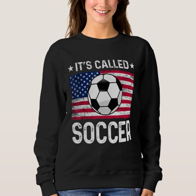 Sudadera It's Called Soccer  USA Flag Soccer  Football (Anverso)