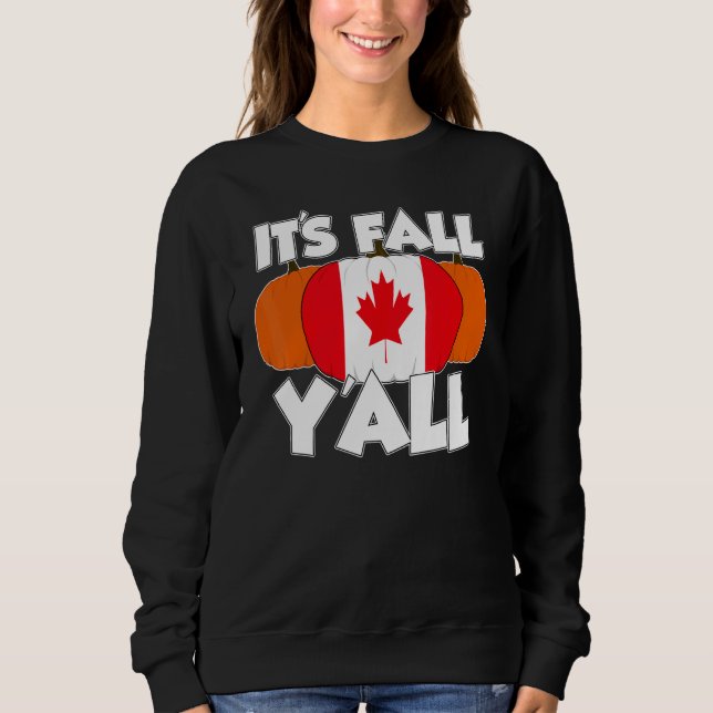Sudadera It's Fall Y'all Thanksgiving Pumpkin Canada (Anverso)