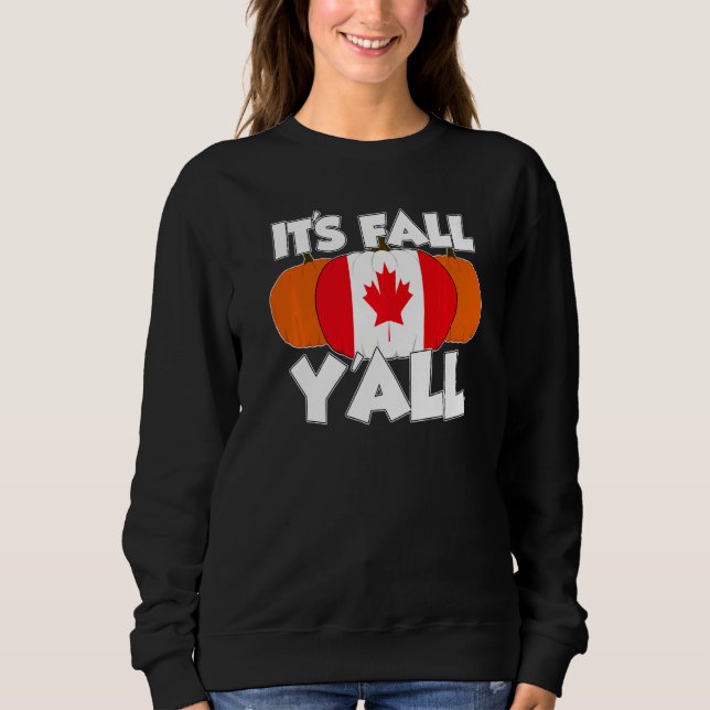 Sudadera It's Fall Y'all Thanksgiving Pumpkin Canada   (Anverso)