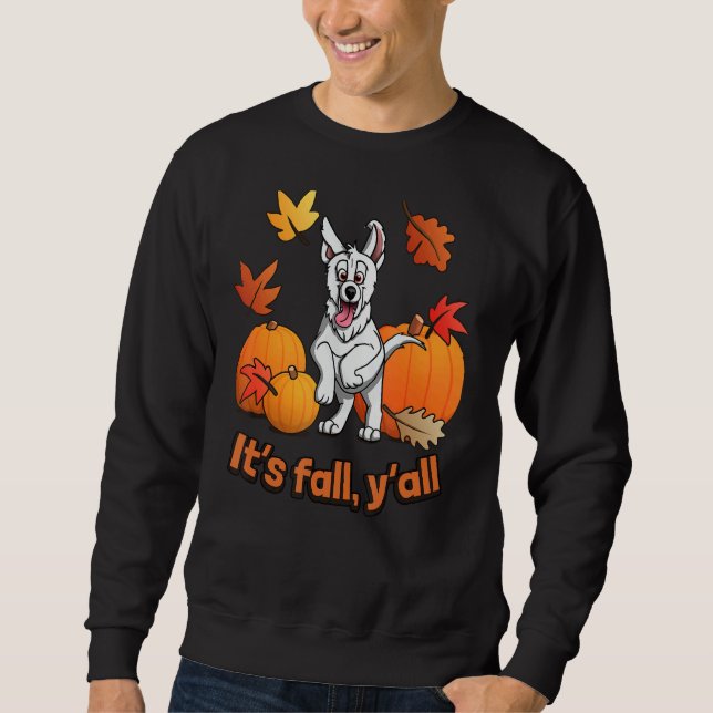 Sudadera Its fall yall white german shepherd edition (Anverso)