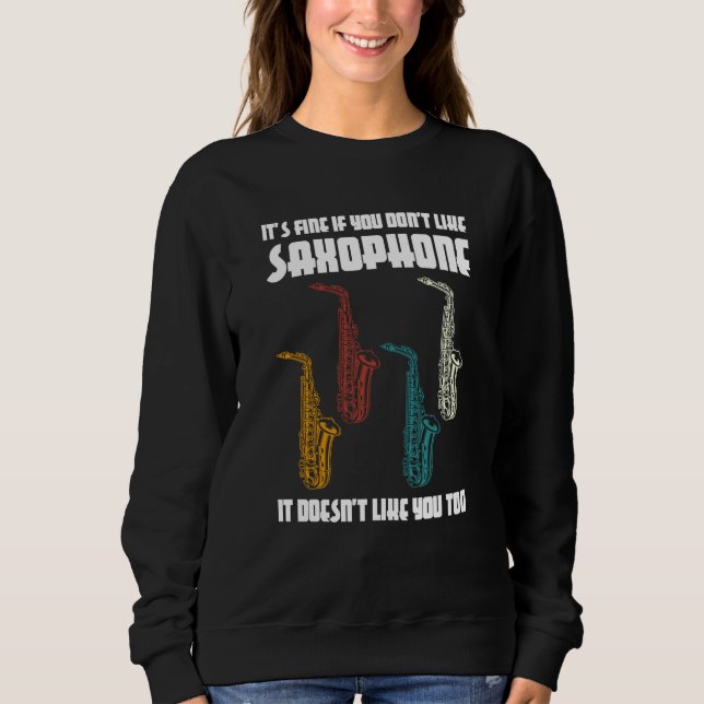 Sudadera it's fine if you don't like saxophone saxophone pl (Anverso)