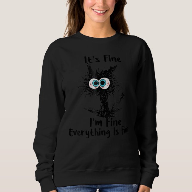 Sudadera It's Fine I'm Fine Everything Is Fine Cat (Anverso)