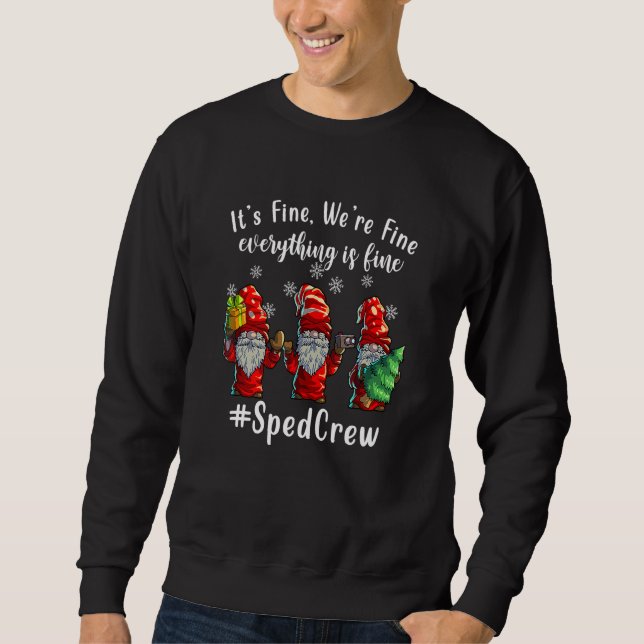 Sudadera It's Fine We're Fine Everything Is Fine Gnome Sped (Anverso)