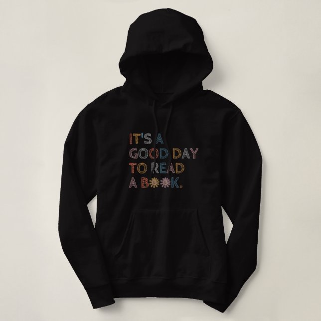 Sudadera It's Good Day To Read Book Funny Library Reading L (Diseño del anverso)