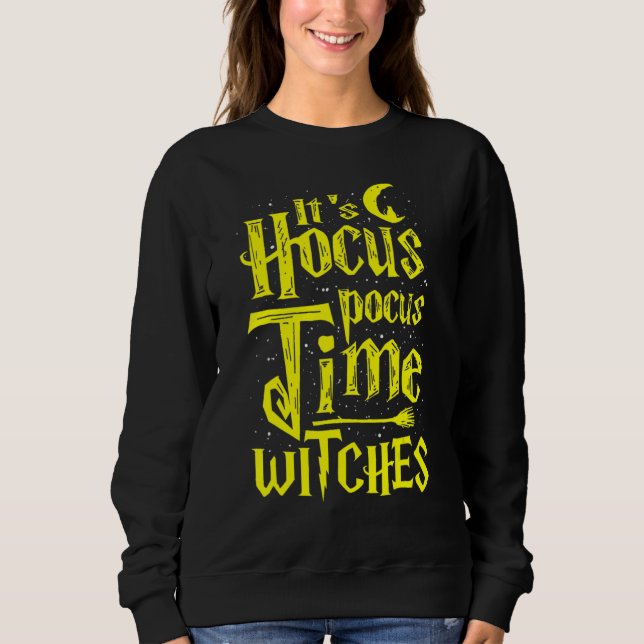 Sudadera It's Hocus Pocus Time Witches Cute Halloween (Anverso)