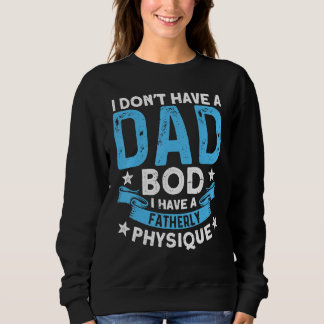 Sudadera Its Not A Dad Bod  For Papa  Fathers Day Dad