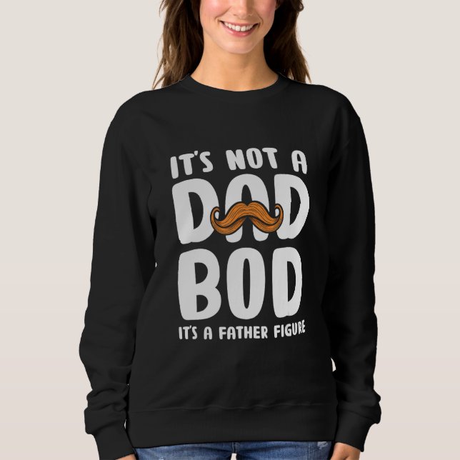 Sudadera It's Not A Dad Bod It's A Father Figure 2023_3 (Anverso)