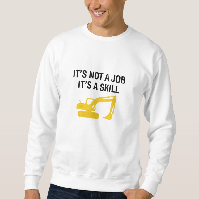 Sudadera It's Not A Job It's A Skill Operator (Anverso)