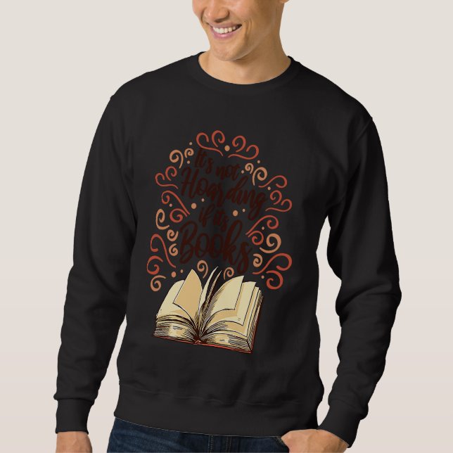 Sudadera Its not Hoarding if Its books Reader Book Reading  (Anverso)