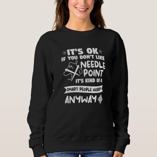 Sudadera It's Ok If You Don't Like Needle Point Crochet Qui (Anverso)
