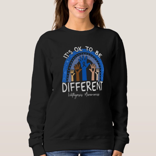Sudadera It's Ok To Be Different Ichthyosis Awareness   (Anverso)