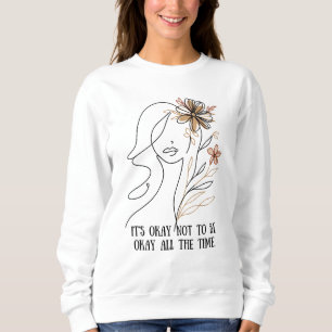 Sudadera It's okay not to be okay – Self-acceptance quote w