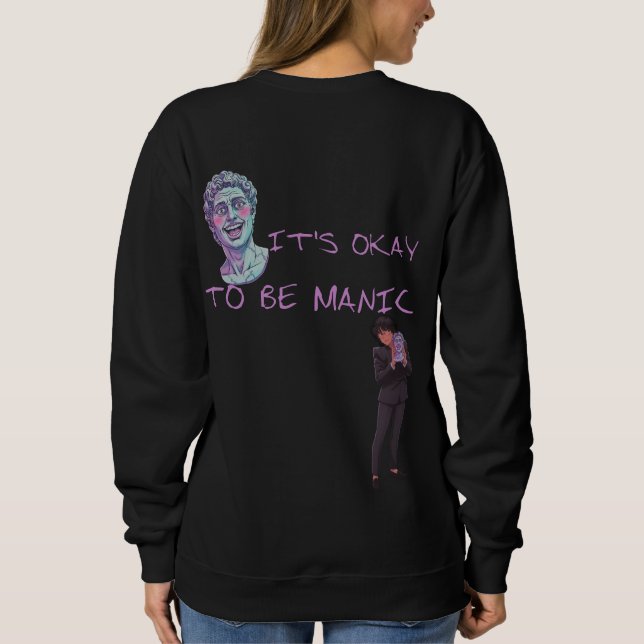 SUDADERA IT'S OKAY TO BE MANIC (Reverso)