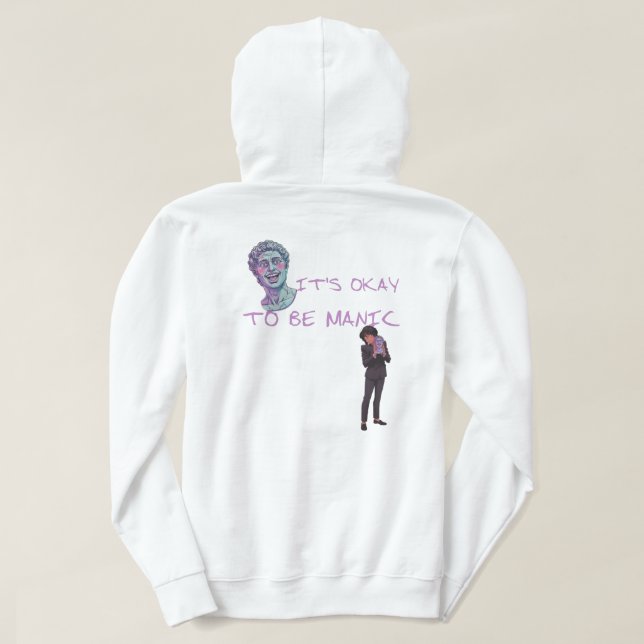 SUDADERA IT'S OKAY TO BE MANIC (Reverso del diseño)