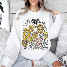 Sudadera It's Okay To Boho Floral Sweatshirt