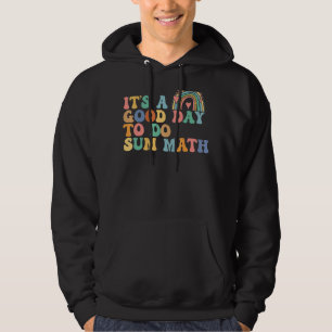 Sudadera Itu2019 Es Un Buen Día Para Sumar Té Matemático Ma