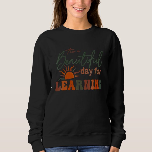 Sudadera Itu2019s a Beautiful Day for Learning Women Teache (Anverso)