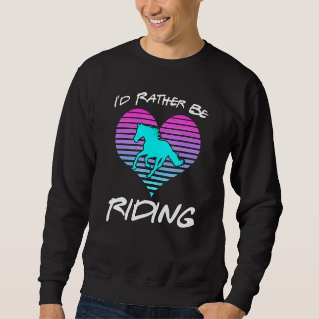 Sudadera Iu2019d Prefiere Ir En Caballo Ecuestre G (Anverso)