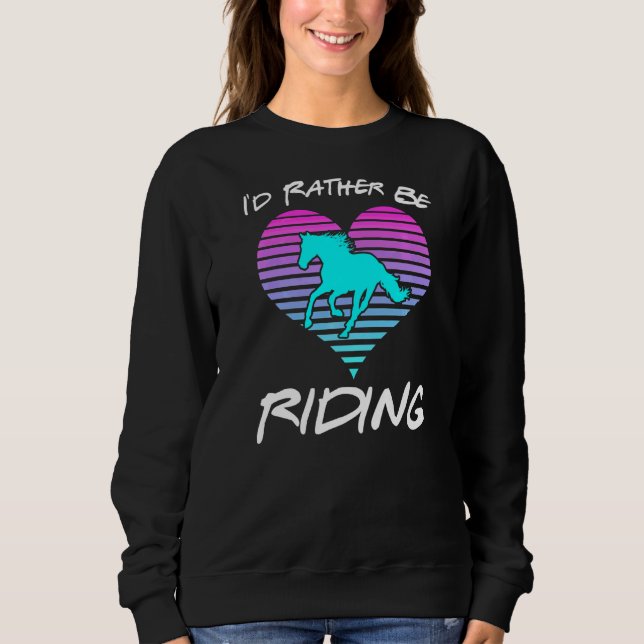 Sudadera Iu2019d Prefiere Ir En Caballo Ecuestre G (Anverso)