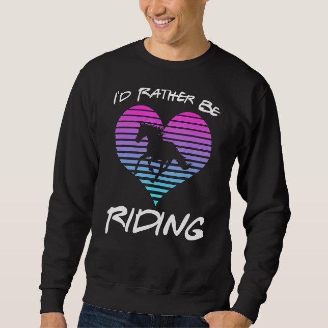 Sudadera Iu2019d Prefiere Ir En Caballo Ecuestre G (Anverso)