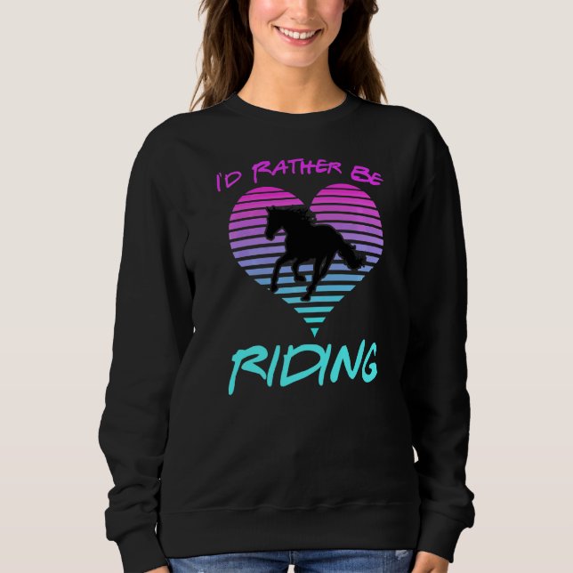 Sudadera Iu2019d Prefiere Ir En Caballo Ecuestre G (Anverso)