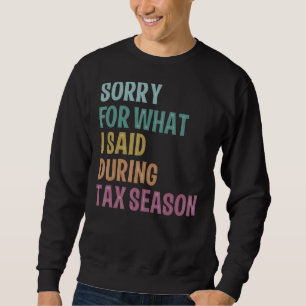 Sudadera Iu2019m Lamento Lo Que Dije Durante La Temporada D