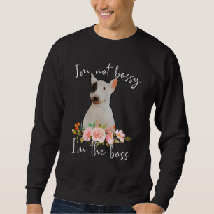 Sudadera Iu2019m No Bossy Iu2019m El Boss Bull Terrier