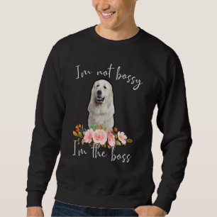 Sudadera Iu2019m No Bossy Iu2019m El gran Pirineo