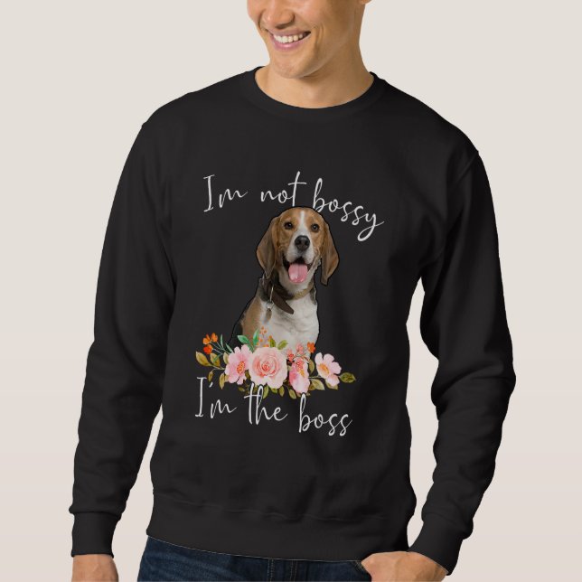 Sudadera Iu2019m No Bossy Iu2019m The Boss Beagle (Anverso)