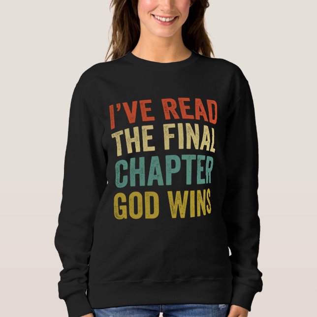 Sudadera Iu2019ve Read The Final Chapter God Wins Christian (Anverso)