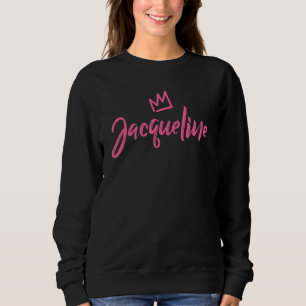 Sudadera Jacqueline La Corona Reina Para Mujeres Llamada Ja