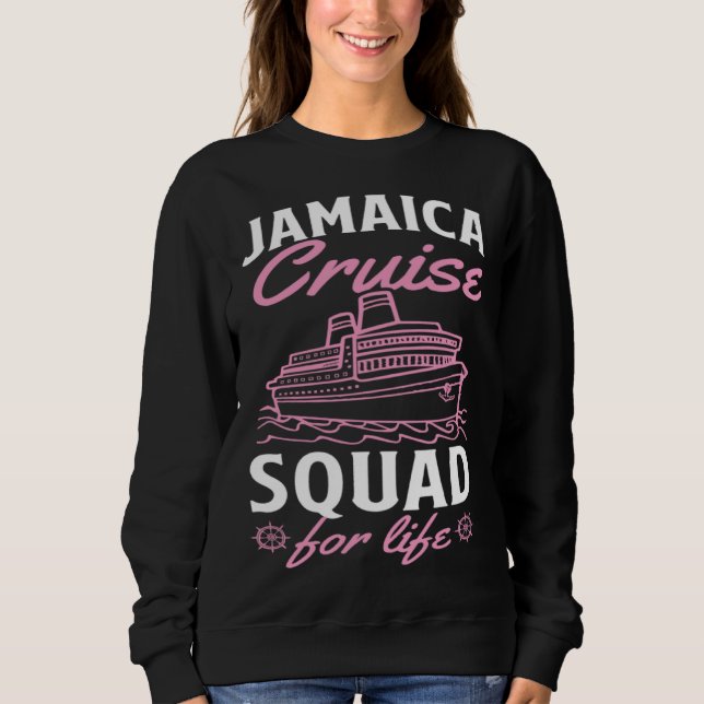 Sudadera Jamaica Cruise Squad For Life Matching Cruise Ship (Anverso)