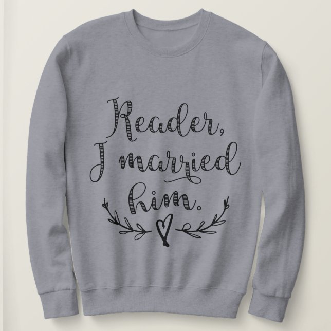 Sudadera Jane Eyre Reader Me Casé Con Él (Anverso del diseño)