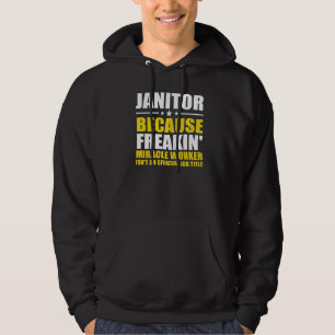 Sudadera Janitor Porque Freaking Miracle Worker Facility M