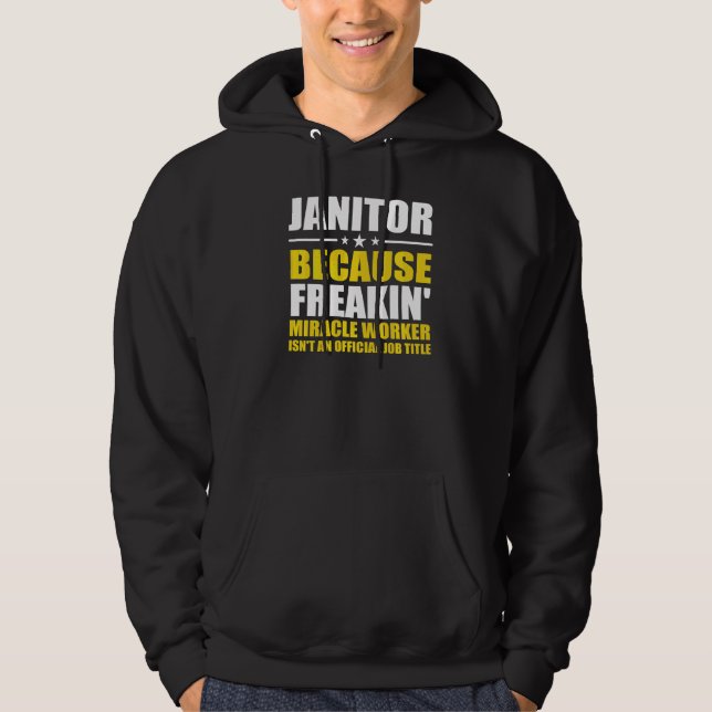 Sudadera Janitor Porque Freaking Miracle Worker Facility M (Anverso)