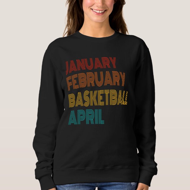 Sudadera January February Basketball April Retro Apparel (Anverso)