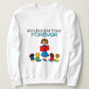 Sudadera Jardín de niños para siempre Teacher Sweatshirt