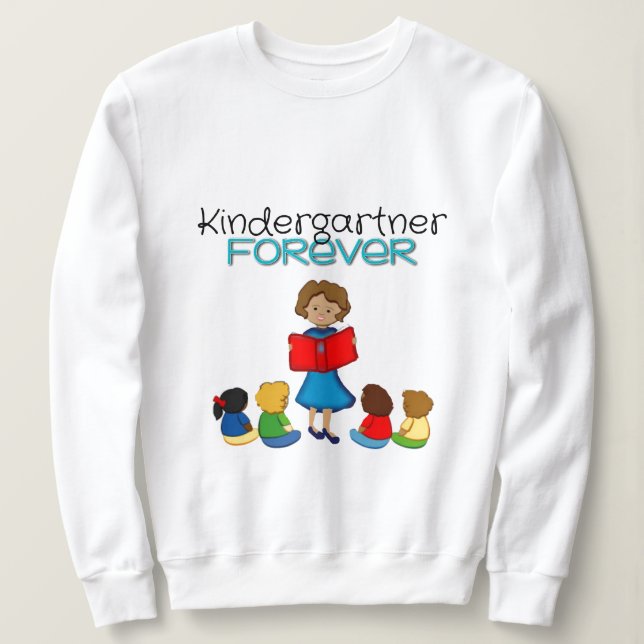 Sudadera Jardín de niños para siempre Teacher Sweatshirt (Anverso del diseño)