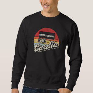 Sudadera Jardinería de Guerrilla Es Mi Cardio Vintage Retro