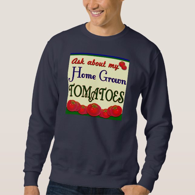 Sudadera Jardinería de tomates casera diciendo camiseta (Anverso)