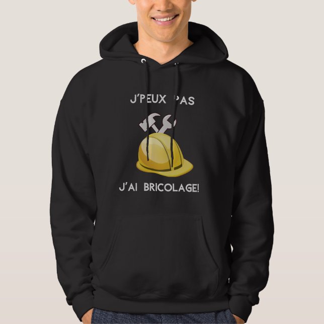Sudadera Je peux pas j'ai bricolage (Anverso)