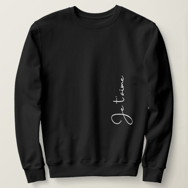 Sudadera "Je t'aime" is French for "I love you" Elegant   (Anverso del diseño)
