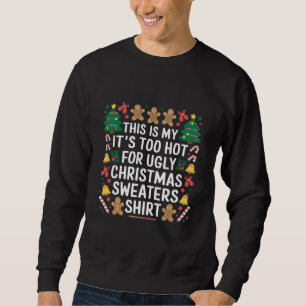 Sudadera Jerséis Feos de Navidad Demasiado Calientes para F