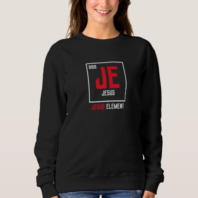 Sudadera Jesucristo Elemento Tabla Periódica Químico (Anverso)